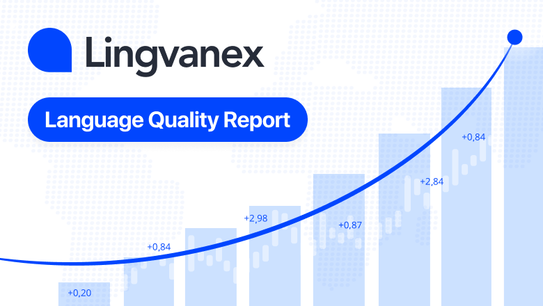 Lingvanex Translation Quality Report
